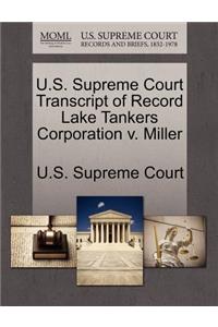 U.S. Supreme Court Transcript of Record Lake Tankers Corporation V. Miller