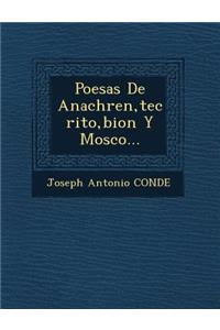 Poes�as De Anachre�n, te�crito, bion Y Mosco...