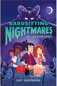 Babysitting Nightmares: The Shadow Hand