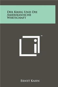 Der Krieg Und Die Amerikanische Wirtschaft