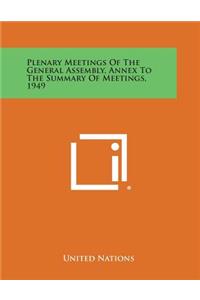 Plenary Meetings of the General Assembly, Annex to the Summary of Meetings, 1949
