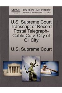 U.S. Supreme Court Transcript of Record Postal Telegraph-Cable Co V. City of Oil City