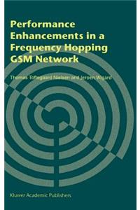 Performance Enhancements in a Frequency Hopping GSM Network