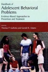 Handbook of Adolescent Behavioral Problems: Evidence-Based Approaches to Prevention and Treatment