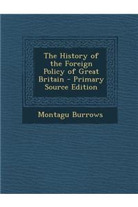History of the Foreign Policy of Great Britain
