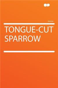 Tongue-Cut Sparrow