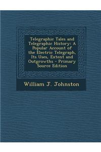 Telegraphic Tales and Telegraphic History
