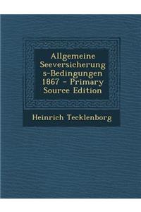 Allgemeine Seeversicherungs-Bedingungen 1867