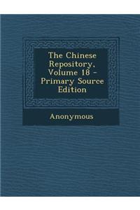 The Chinese Repository, Volume 18 - Primary Source Edition