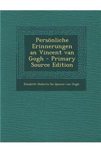 Personliche Erinnerungen an Vincent Van Gogh