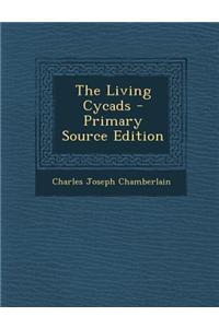 The Living Cycads - Primary Source Edition