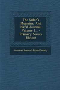 The Sailor's Magazine, and Naval Journal, Volume 1...