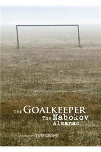 Goalkeeper, The: The Nabokov Almanac