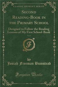 Second Reading-Book in the Primary School, Vol. 1