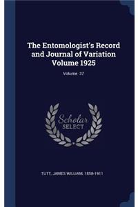 The Entomologist's Record and Journal of Variation Volume 1925; Volume 37