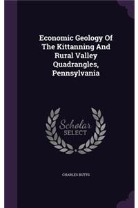Economic Geology Of The Kittanning And Rural Valley Quadrangles, Pennsylvania