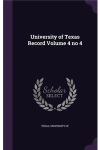 University of Texas Record Volume 4 no 4