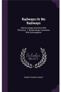 Railways Or No Railways