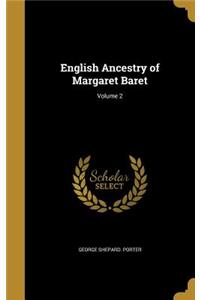 English Ancestry of Margaret Baret; Volume 2