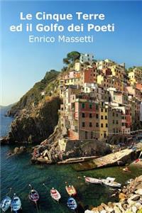 Le Cinque Terre Ed Il Golfo Dei Poeti