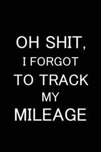 Oh Shit I Forgot to Track My Mileage