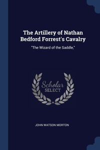 Artillery of Nathan Bedford Forrest's Cavalry