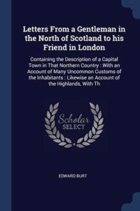 LETTERS FROM A GENTLEMAN IN THE NORTH OF