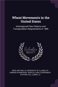 Wheat Movements in the United States