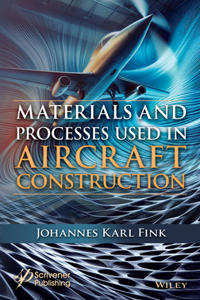 Materials and Processes Used in Aircraft Construction
