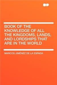 Book of the Knowledge of All the Kingdoms, Lands, and Lordships That Are in the World