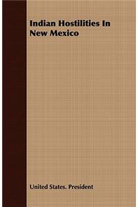 Indian Hostilities in New Mexico