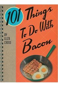 101 Things to do With Bacon