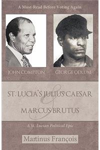 St. Lucia's Julius Caesar & Marcus Brutus