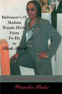 Baltimore's #1 Madam, Wanda Hicks From Po-Ho to Rich Bitch