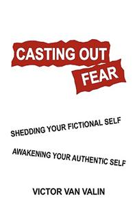 Casting Out Fear