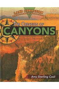 Creation of Canyons