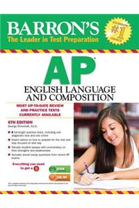 Barron's AP English Language and Composition, 6th Edition