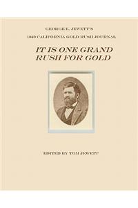 It Is One Grand Rush for Gold