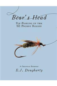 Bear's Head Fly-Fishing in the SE Pocono Region