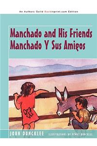 Manchado and His Friends Manchado Y Sus Amigos