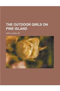 The Outdoor Girls on Pine Island