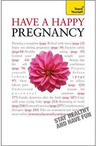 Have A Happy Pregnancy