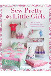 Sew Pretty for Little Girls