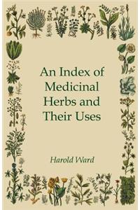 Index of Medicinal Herbs and Their Uses