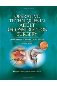 Operative Techniques in Adult Reconstruction Surgery