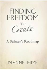 Finding Freedom to Create