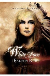 White Dove and the Heirs of Falcon Ridge