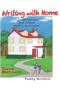 Writing With Home for High School Writing Projects