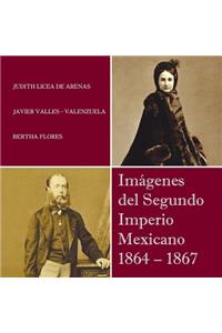 Imagenes del Segundo Imperio Mexicano 1864 - 1867