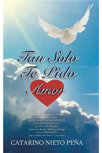Tan Solo Te Pido Amor